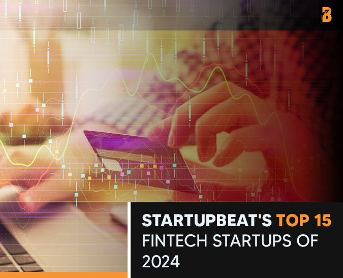 The 15 Top Fintech Startups of 2024